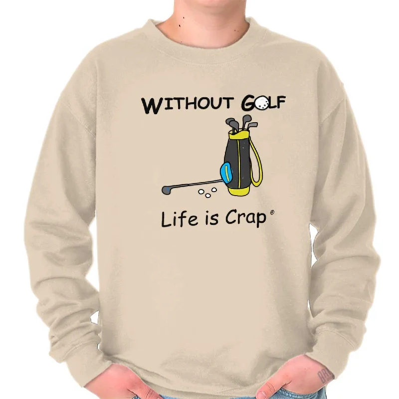 Without Golf Sweatshirt