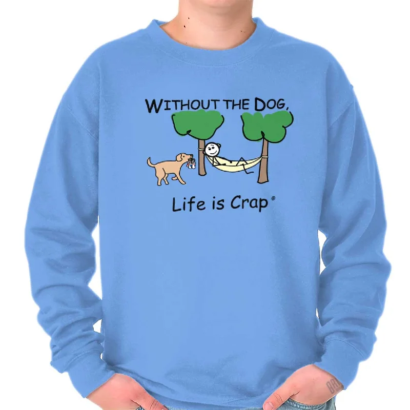 Without The Dog Sweatshirt